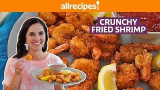 How to Make Crunchy Fried Shrimp | Get Cookin’ | Allrecipes