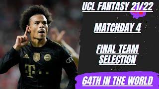 UCL Matchday 4:Team selection | 64th in the Overall  | UCL Fantasy League tips 2021/2022