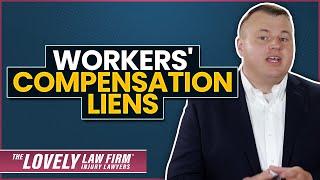 Workers Compensation Liens | The Lovely Law Firm Injury Lawyers