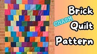 Make this Easy Brick Quilt Pattern with Just One Huge Charm Pack!