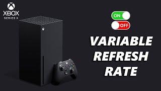 How To Enable / Disable Variable Refresh Rate (VRR) On Xbox Series X