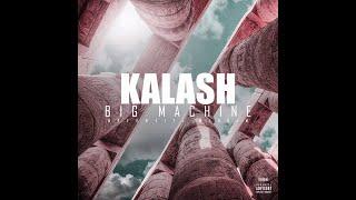 Kalash - Big Machine (Nefertiti Riddim)