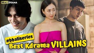 BBALI SERIES - Best Kdrama VILLAIN: Scariest Villains, Most Unexpected Villain Reveal...