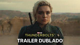 Thunderbolts* | Trailer Oficial 3 Dublado