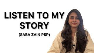Listen to my story| Saba Zain PSP|My CSS journey|