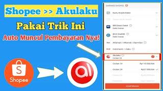 Pembayaran di Shopee Pakai Akulaku Tidak Muncul ? Ini Cara Menghubungkan Nya !