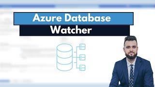 Azure Database Watcher #6 Tech Sync