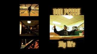 DON PERRII - MY LIFE (Official Music Video)