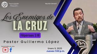 9 de Enero de 2025 | Los Enemigos de la Cruz - Pastor Guillermo López