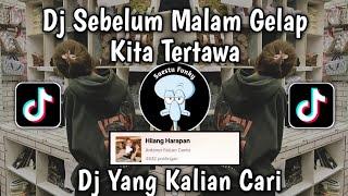 DJ SEBELUM GELAP KITA TERTAWA - DJ HILANG HARAPAN BY RULLY FVNKY VIRAL TIKTOK 2024 !!