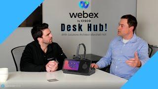 Cisco Webex Desk Hub!