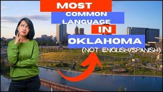 What Language Is Spoken MOST In OKlahoma? (Thats Not English & Spanish) | Everything Oklahoma