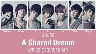 U-KISS (ユーキス) - A Shared Dream Lyrics Eng Sub w/ Romanization and Kanji [Color Coded]