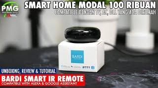 Smart Home modal 100-ribuan aja! Bardi Smart IR Remote - Review, Unboxing & Tutorial Indonesia