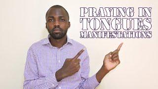 The intricacies of praying in tongues manifestations