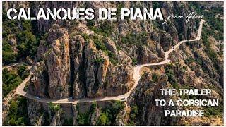 CALANQUES DE PIANA from Above – The Trailer to a Corsican Paradise