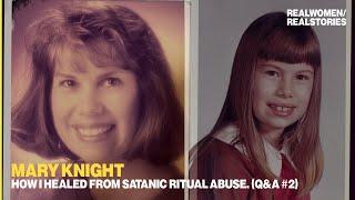 Survivor Mary Knight: How I Healed from Satanic Ritual Abuse (TUNE IN, Q&A)