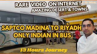 Amazing Journey Madina To Riyadh by Saptco Bus 13 Hours