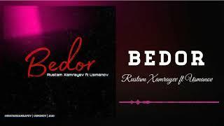 Rustam Xamrayev ft Usmanov - Bedor