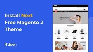 How to Install Next Free Magento 2 Theme | Electronics Magento Themes | HiddenTechies