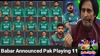 Babar Azam Announced Pakistan Playing 11 Vs India 2022 | Badar Sports