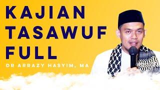 FULL Dr. Arrazy Hasyim | KAJIAN TASAWUF | Mrbjtv | Mrbj Tangsel