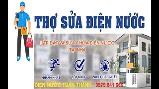 Sửa chữa điện nước Lạng Sơn tại nhà chuyên nghiệp có thợ kỹ thuật cao