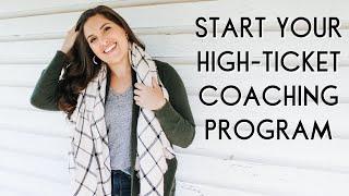 How to Create a High-Ticket Coaching Program