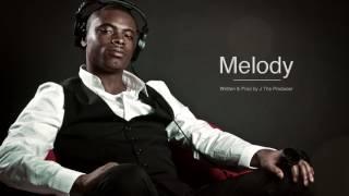 "Melody"  Written and Produced By J The Producer