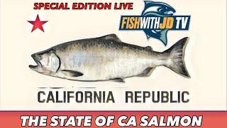 FISHWITHJD TV The State of CA Salmon (LIVE)