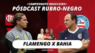 FLAMENGO X BAHIA | PÓSDCAST RUBRO-NEGRO