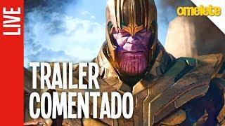 Vingadores: Guerra Infinita - Trailer 2 Comentado | OmeleTV AO VIVO