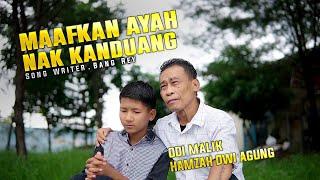 MAAFKAN AYAH NAK KANDUANG - HAMZAH DWI AGUNG Feat ODI MALIK (OFFICIAL MUSIC VIDEO)