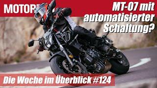 Yamaha MT-07 mit Automatik-Patent - MOTORRAD Wochenrückblick #124