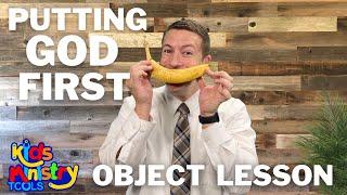 Putting God First - Sunday school Object Lesson