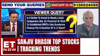 Sanjiv Bhasin Top Stocks; Your Queries And Sanjiv Bhasin's Answers | Tracking Trends | Nikunj Dalmia