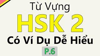 [ Bài 6 ] Từ vựng tiếng Trung HSK 2 có ví dụ