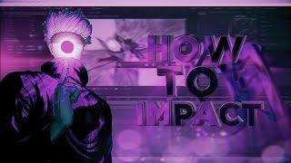 How to do Impact | After Effects AMV Tutorial #4