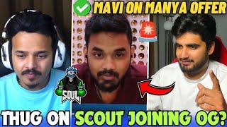 MAVI Reply on MANYA Drop Change Offer  Thug React on Scout Joining OG  Team SouL 