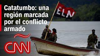 Catatumbo: una región marcada por el conflicto armado en Colombia