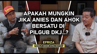 DINAMIKA PILGUB DKJ YANG SANGAT DINAMIS | EFRIZA