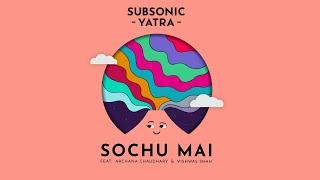 Subsonic Yatra - Sochu Mai feat. Archana Choudhary & @VishwasShah