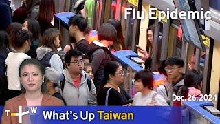 Flu Epidemic, What's Up Taiwan – News at 20:00, December 25, 2024｜TaiwanPlus News