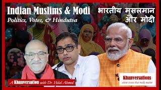 Indian Muslims & Modi: Politics, Votes, & Hindutva भारतीय मुसलमान और मोदी