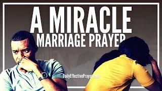 Miracle Prayer For Healing a Broken Marriage | Pray This Prayer To Save and Heal Your Marriage