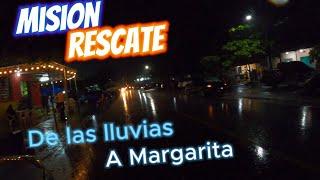 Misión Rescate de Las lluvias a Margarita y Las niñas en Santa Ana
