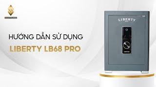 Hướng dẫn sử dụng két sắt thông minh Liberty LB68 PRO