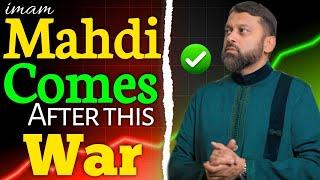 Imam Mahdi Comes After This War | Dr. Yasir Qadhi