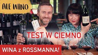 CZERWONE WINA z ROSSMANNA do 30 zł! Test w ciemno Ale Wino