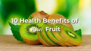  10 Health Benefits of Kiwi Fruit